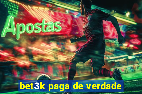 bet3k paga de verdade